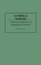 Guerrilla Warfare: A Historical, Biographical, and Bibliographical Sourcebook (paperback)