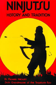 Ninjutsu:  History and Tradition (paperback)