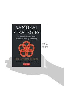 Samurai Strategies: 42 Martial Secrets from Musashi's Book of Five Rings (The Samurai Way of Winning!)