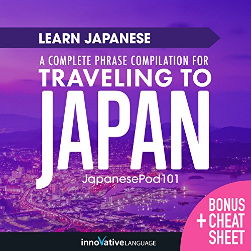 Learn Japanese: A Complete Phrase Compilation for Traveling to Japan