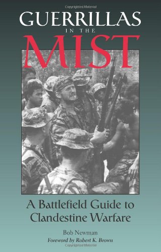 Guerrillas in the Mist: A Battlefield Guide to Clandestine Warfare (paperback)