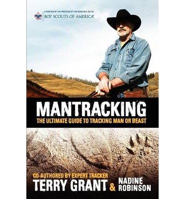 Mantracking - the Ultimate Guide to Tracking Man or Beast