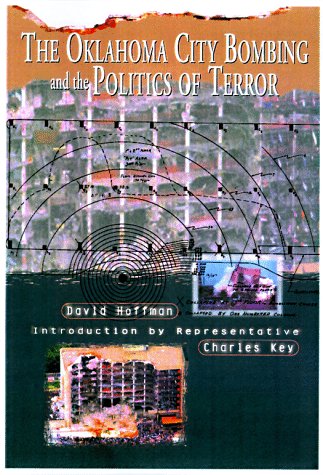 Oklahoma City Bombing And The Politics Of Terror (David Hoffman)