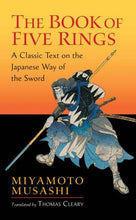 The Book of Five Rings: A Classic Text on the Japanese Way of the Sword