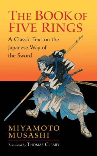 The Book of Five Rings: A Classic Text on the Japanese Way of the Sword