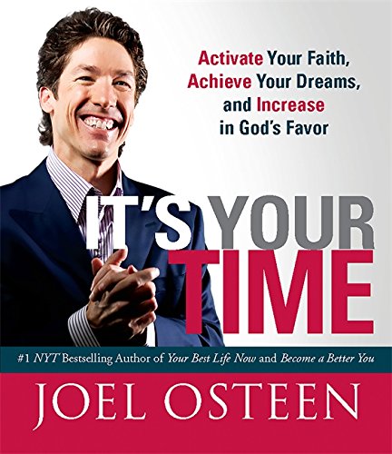 It's Your Time (Miniature Edition): Activate Your Faith, Achieve Your Dreams, and Increase in God’s Favor