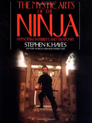 The Mystic Arts of the Ninja (Stephen Hayes)