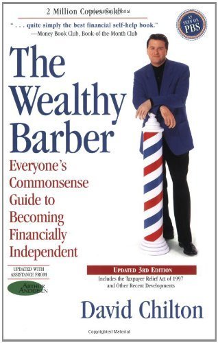 The Wealthy Barber: Everyone's Commonsense Guide to Becoming Financially Independent