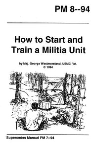 How to Start & Train a Militia Unit (George Westmoreland)
