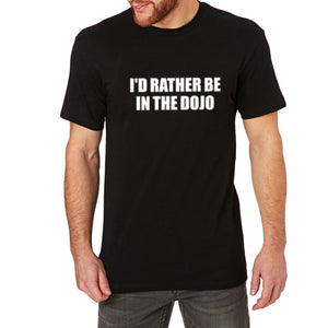 Mens I'd Rather Be In The Dojo T-shirts, Funny Hilarious Martial Tee